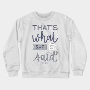 That's what she said | The Office Crewneck Sweatshirt